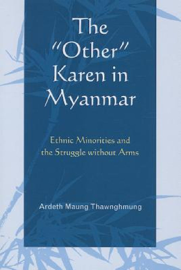 Buy The Other Karen in Myanmar (English, Ardeth Maung Thawnghmung) — BookShops.in