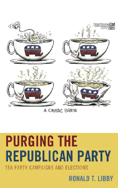 Buy Purging the Republican Party (English, Ronald T. Libby) — BookShops.in