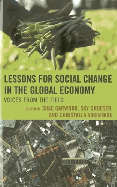 Buy Lessons for Social Change in the Global Economy (English, Shae Garwood | Sky Croeser | Christalla Yakinthou) — BookShops.in