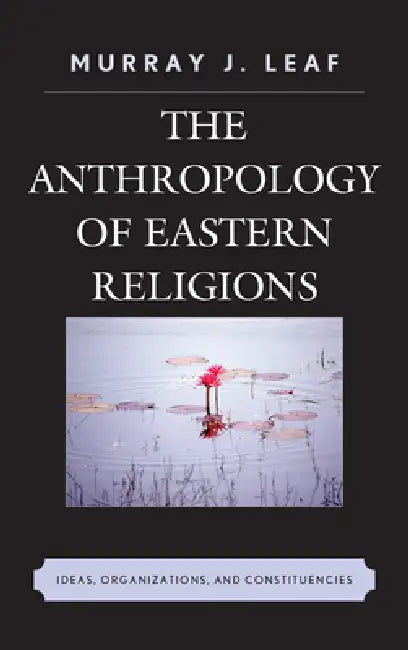 Buy Anthropology of Eastern Religions (English, Murray J. Leaf) — BookShops.in