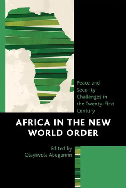 Buy Africa in the New World Order (English, Olayiwola Abegunrin | Olayiwola Abegunrin | Sabella Ogbobode Abidde) — BookShops.in