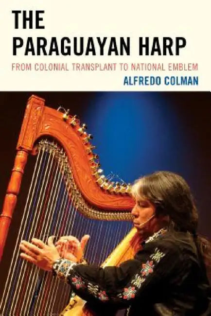 Buy Paraguayan Harp (English, Alfredo Colman) — BookShops.in