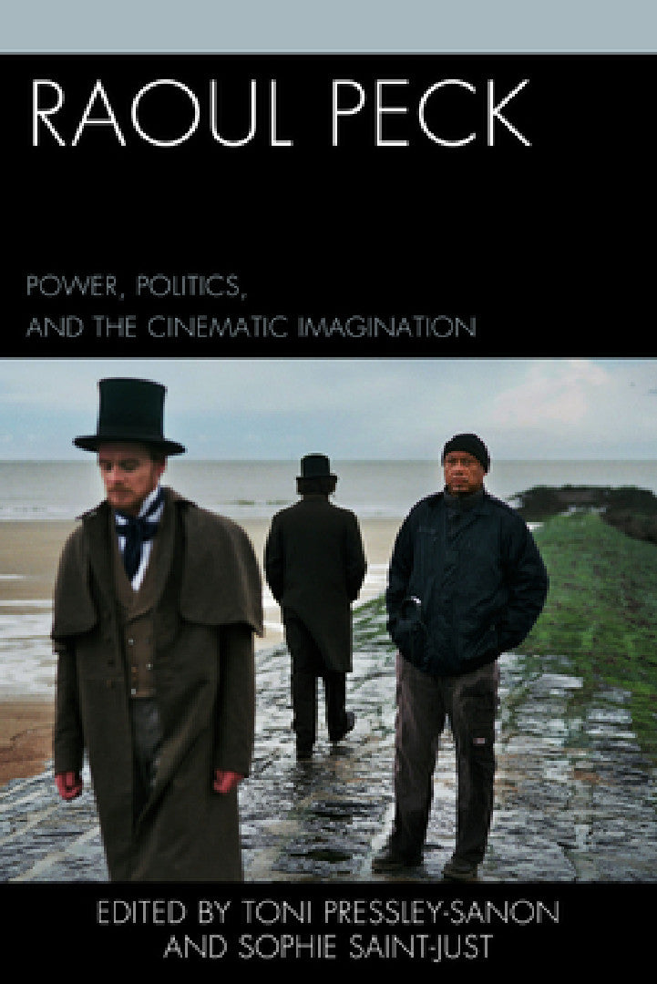 Buy Raoul Peck (English, Toni Pressley-Sanon | Sophie Saint-Just | Olivier Barlet) — BookShops.in