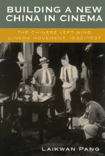 Buy Building a New China in Cinema (English, Laikwan Pang) โ BookShops.in