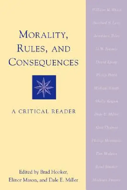 Buy Morality, Rules, and Consequences (English, Brad Hooker | Elinor Mason | Dale E. Miller) — BookShops.in