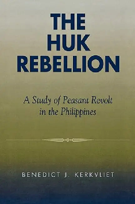 Buy Huk Rebellion (English, Benedict J. Kerkvliet) โ BookShops.in