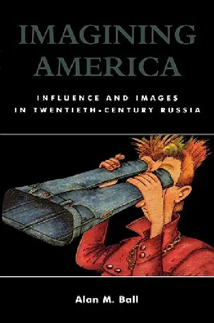 Imagining America (English, Alan M. Ball)