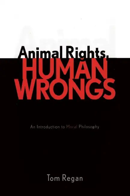 Buy Animal Rights, Human Wrongs (English, Tom Regan) โ BookShops.in