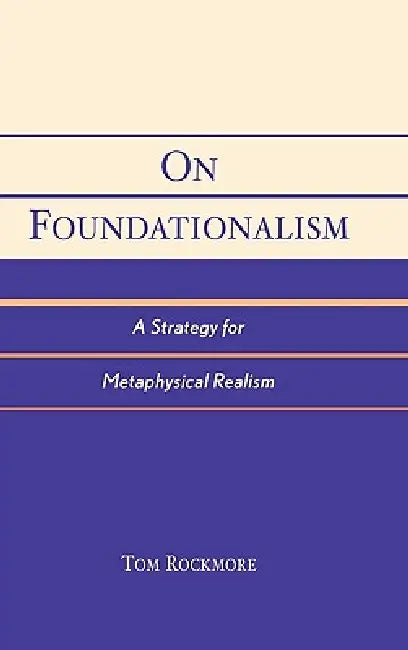 Buy On Foundationalism (English, Tom Rockmore) — BookShops.in