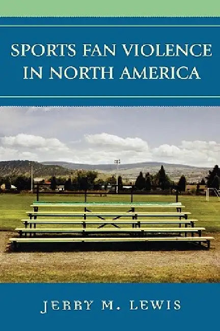 Buy Sports Fan Violence in North America (English, Jerry M. Lewis) — BookShops.in