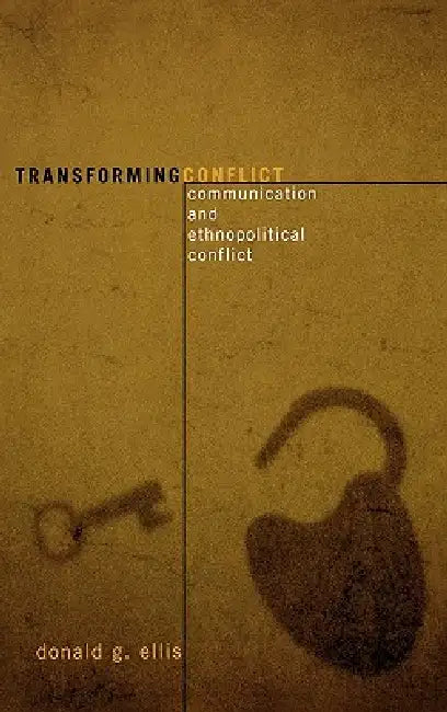 Buy Transforming Conflict (English, Donald G. Ellis) — BookShops.in