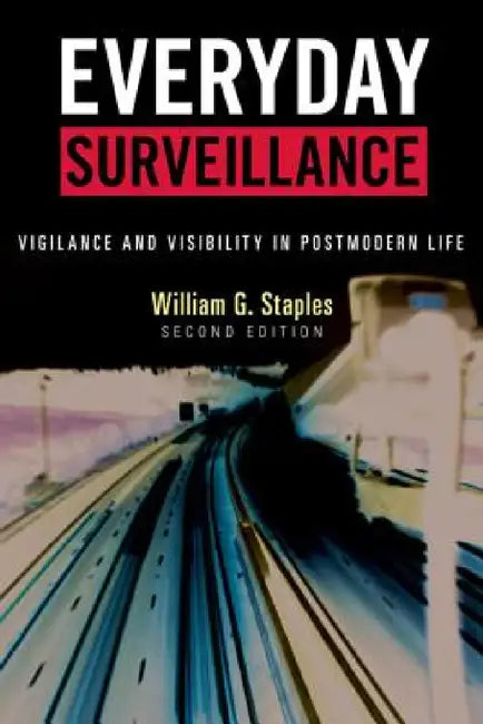 Buy Everyday Surveillance (English, William G. Staples) — BookShops.in