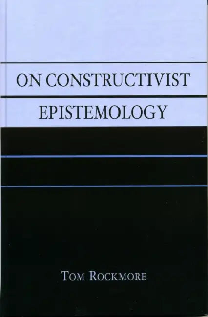 Buy On Constructivist Epistemology (English, Tom Rockmore) โ BookShops.in