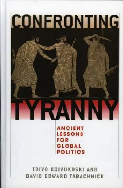 Buy Confronting Tyranny (English, Toivo Koivukoski | David Tabachnick | Ronald Beiner) — BookShops.in