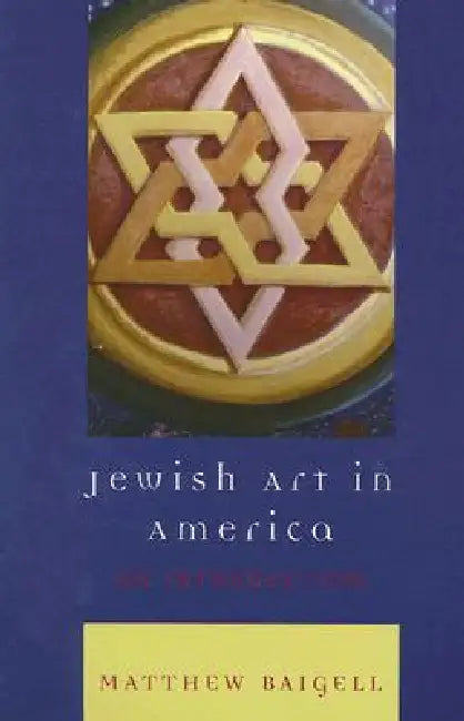 Buy Jewish Art in America (English, Matthew Baigell) — BookShops.in