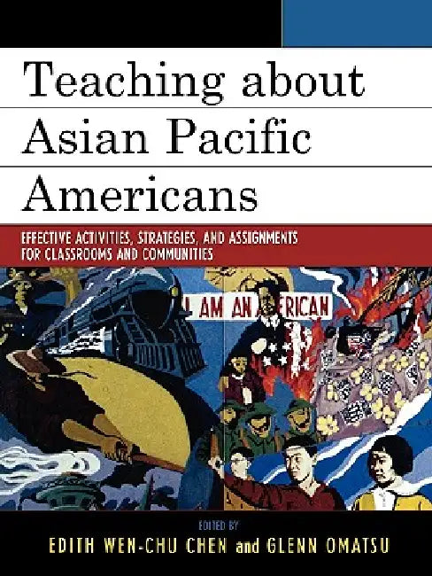 Buy Teaching about Asian Pacific Americans (English, Edith Wen-Chu Chen | Glenn Omatsu | Allan Aquino) — BookShops.in