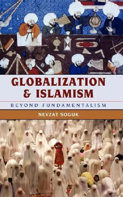 Buy Globalization and Islamism (English, Nevzat Soguk) — BookShops.in