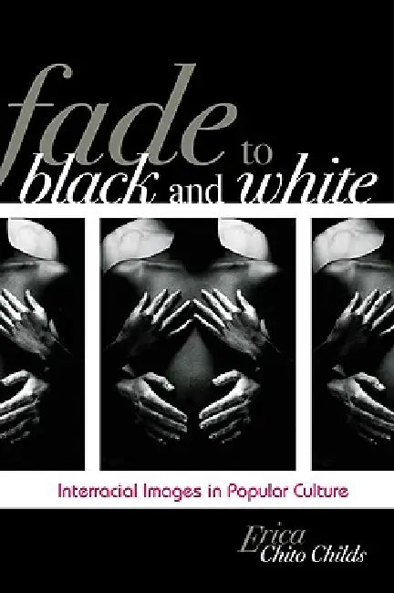Buy Fade to Black and White (English, Erica Chito Childs) — BookShops.in