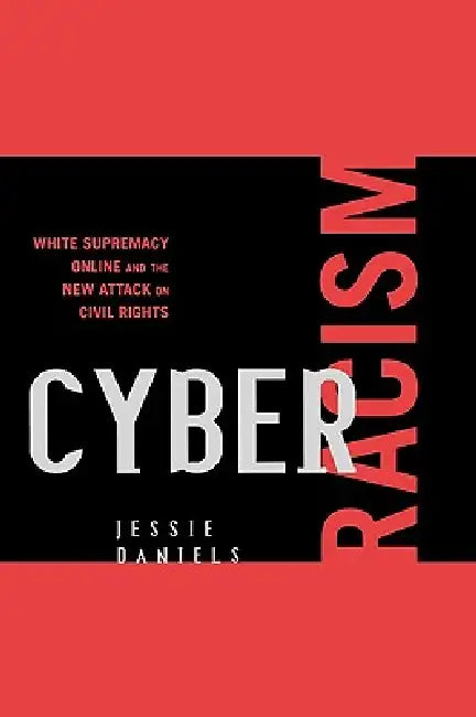 Buy Cyber Racism (English, Jessie Daniels) — BookShops.in