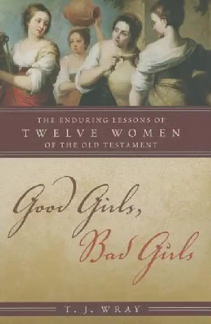 Buy Good Girls, Bad Girls (English, T. J. Wray) โ BookShops.in