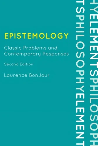 Buy Epistemology: Classic Problems and Contemporary Responses (Elements of Philosophy) by Laurence Bonjour | Hardcover | 2nd Edition | Bookshops.in — BookShops.in