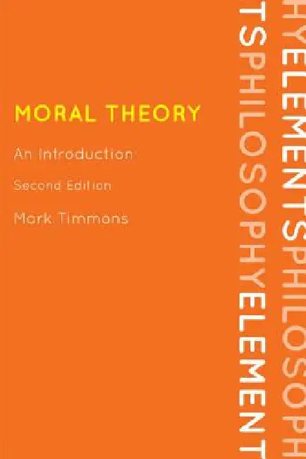 Buy Moral Theory (English, Mark Timmons) — BookShops.in