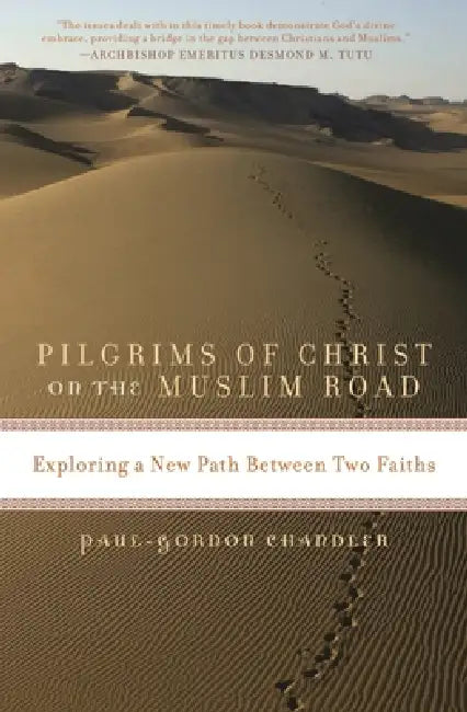Buy Pilgrims of Christ on the Muslim Road (English, Paul-Gordon Chandler) — BookShops.in