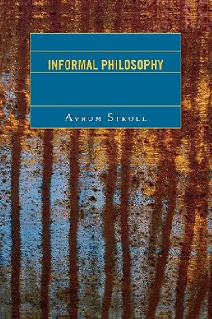 Buy Informal Philosophy (English, Avrum Stroll) — BookShops.in