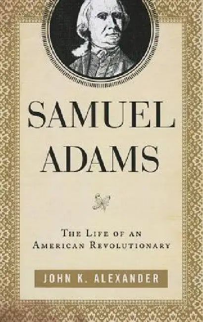 Buy Samuel Adams (English, John K. Alexander) — BookShops.in