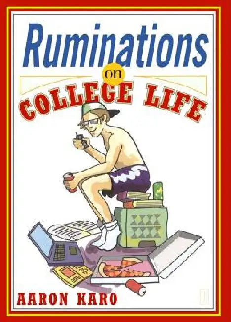 Buy Ruminations on College Life (English, Aaron Karo) โ BookShops.in