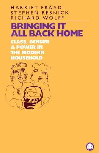 Buy Bringing It All Back Home (English, Harriet Fraad | Richard Wolff | Stephen Resnick) — BookShops.in