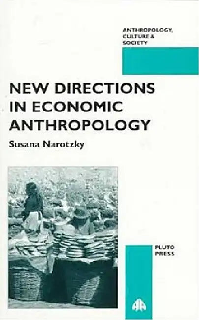 Buy New Directions In Economic Anthropology (English, Susana Narotzky) — BookShops.in