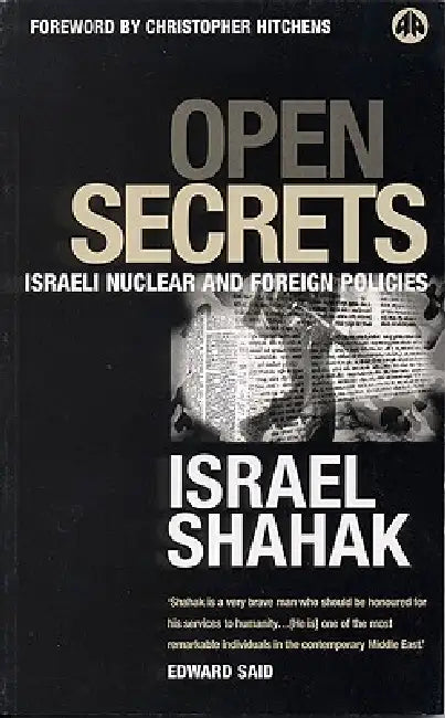 Buy Open Secrets: Israel Nuclear and Foreign Policies by Israel Shahak โ Pluto Pr Hardcover โ Political Science & Government โ BookShops.in