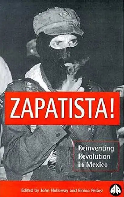 Buy Zapatista! (English, John Holloway | Eloina Pelaez) — BookShops.in