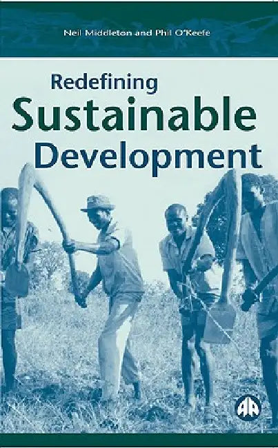 Buy Redefining Sustainable Development (English, Neil Middleton | Phil O'Keefe) — BookShops.in