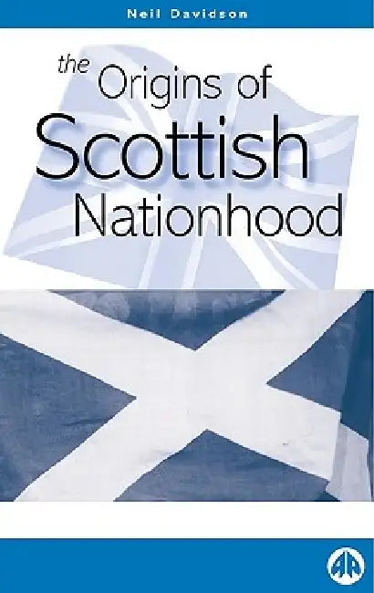 Buy The Origins Of Scottish Nationhood (English, Neil Davidson) — BookShops.in