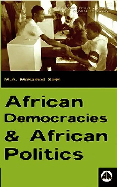 Buy African Democracies and African Politics (English, M. A. Mohamed Salih) — BookShops.in