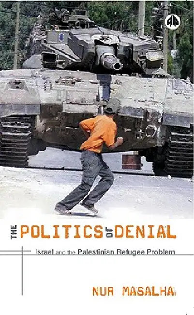 Buy The Politics of Denial (English, Nur Masalha) — BookShops.in