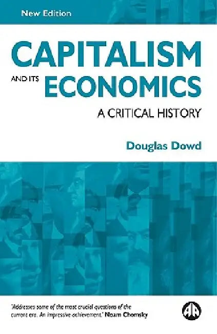 Buy Capitalism and Its Economics (English, Douglas Dowd) β BookShops.in