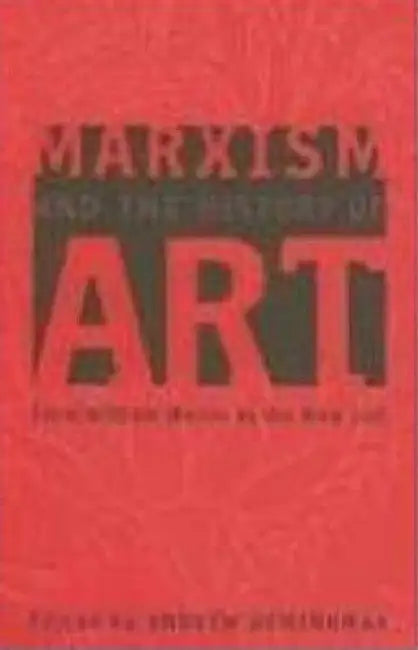 Buy Marxism And The History Of Art (English, Andrew Hemingway) — BookShops.in