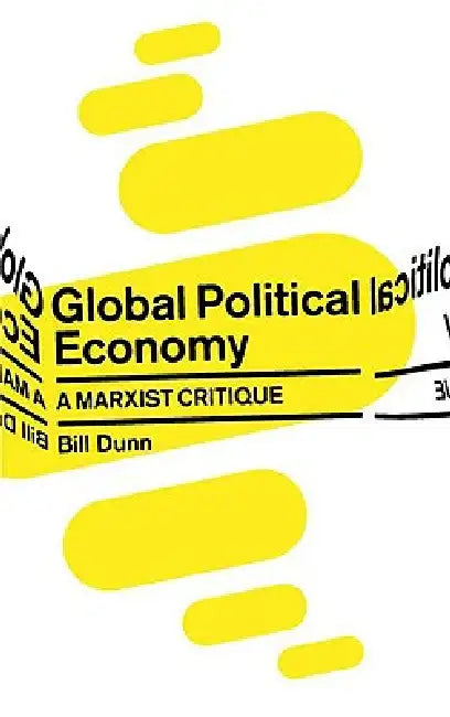 Buy Global Political Economy (English, Bill Dunn) β BookShops.in