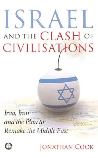 Buy Israel And The Clash Of Civilisations (English, Jonathan Cook) — BookShops.in