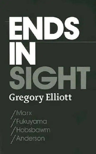 Buy Ends in Sight (English, Gregory Elliott) β BookShops.in