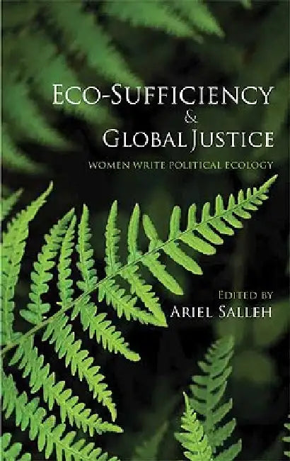 Buy Eco-Sufficiency And Global Justice (English, Ariel Salleh) โ BookShops.in