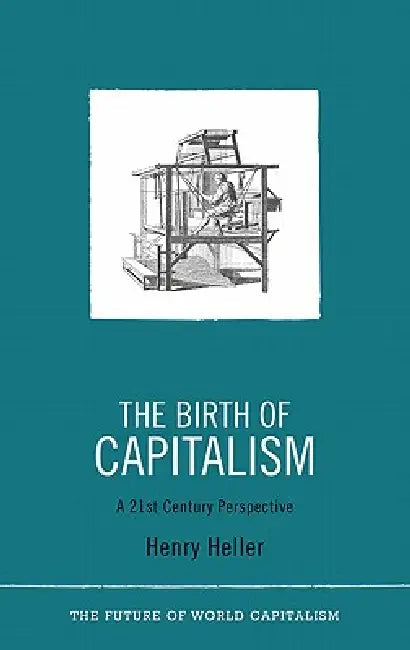 Buy The Birth of Capitalism (English, Henry Heller) โ BookShops.in