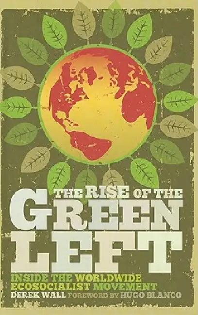 Buy The Rise of the Green Left (English, Derek Wall) — BookShops.in