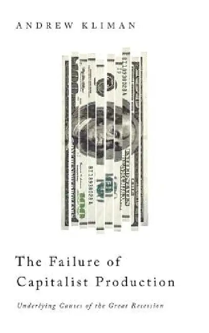 Buy The Failure of Capitalist Production (English, Andrew Kliman) — BookShops.in