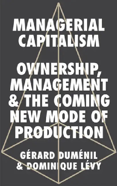 Buy Managerial Capitalism (English, Gérard Duménil | Dominique Lévy) — BookShops.in