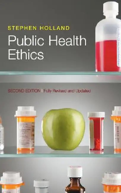 Buy Public Health Ethics (English, Stephen Holland) — BookShops.in