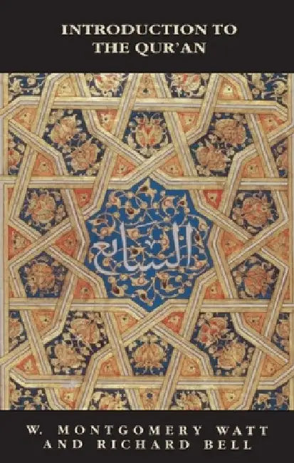 Buy Introduction to the Qur'an (English, William Montgomery Watt | Richard Bell) — BookShops.in
